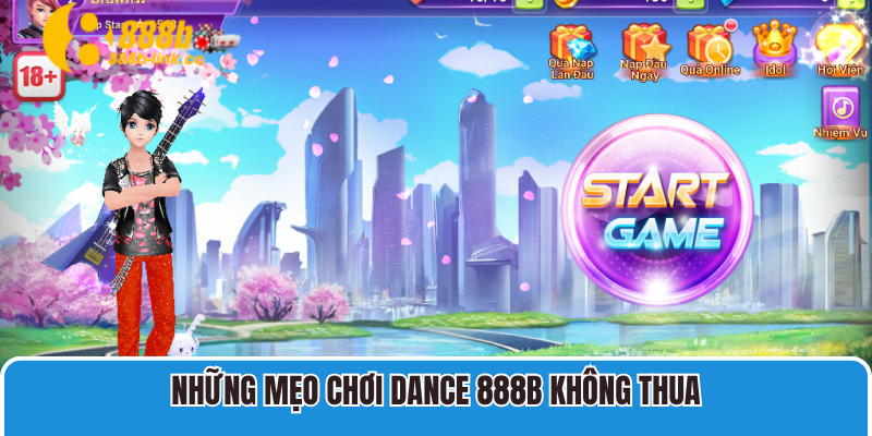 Những mẹo chơi Dance 888B không thua