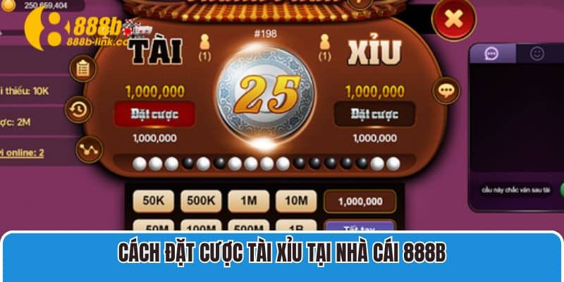 Cách đặt cược Tài Xỉu tại nhà cái 888B