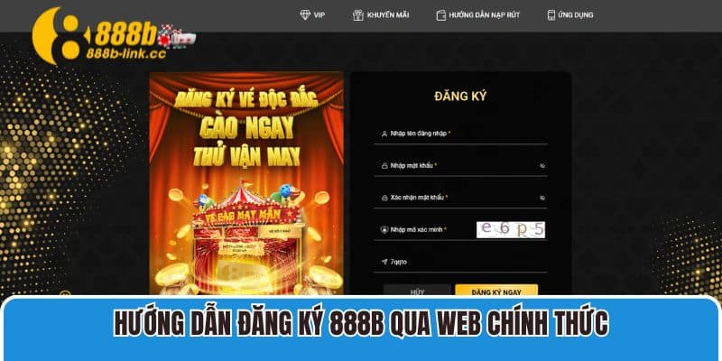 Hướng dẫn đăng ký 888B qua web chính thức